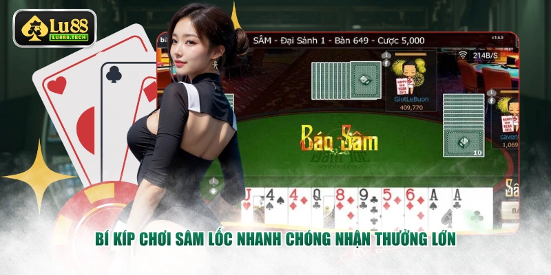 Bí kíp chơi Sâm Lốc nhanh chóng nhận thưởng lớn