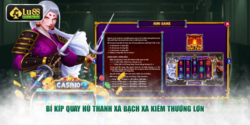 Bí kíp quay hũ Thanh Xà Bạch Xà kiếm thưởng lớn