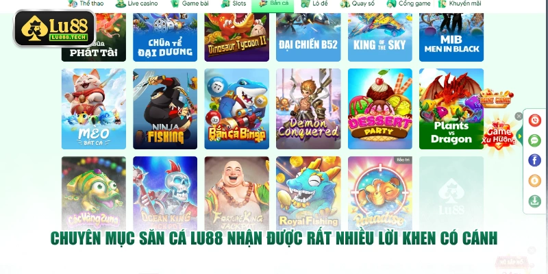 Chuyên mục săn cá LU88 nhận được rất nhiều lời khen có cánh