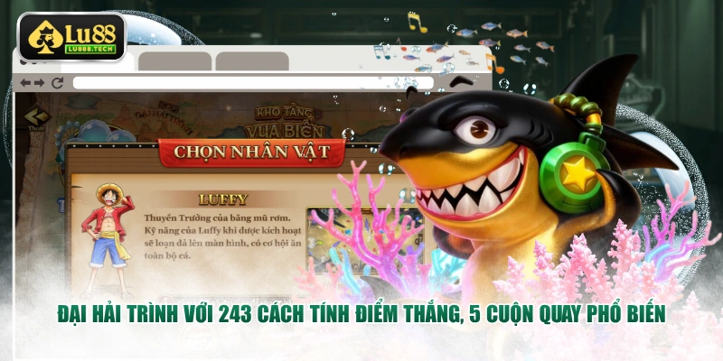 Đại Hải Trình với 243 cách tính điểm thắng, 5 cuộn quay phổ biến