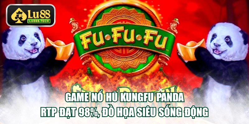 Nổ hũ Kungfu Panda