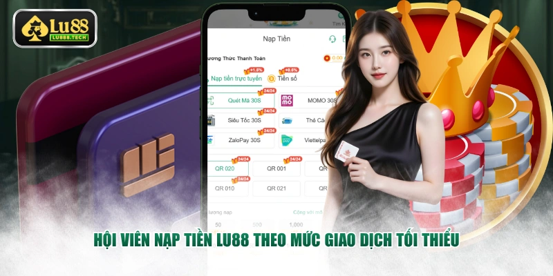 Hội viên nạp tiền LU88 theo mức giao dịch tối thiểu