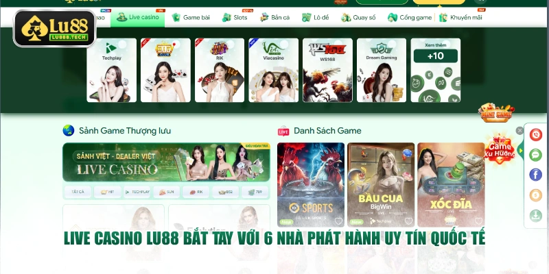 Live Casino LU88 bắt tay với 6 nhà phát hành uy tín quốc tế