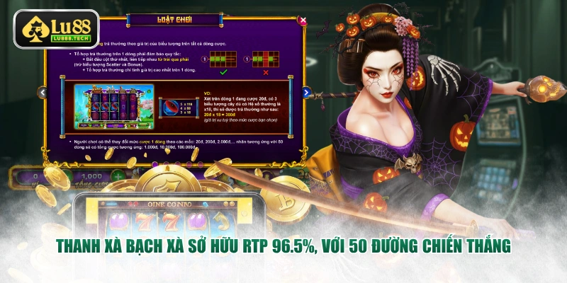 Thanh Xà Bạch Xà sở hữu RTP 96.5%, với 50 đường chiến thắng