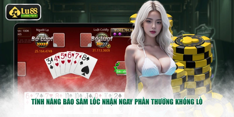 Tính năng báo Sâm Lốc nhận ngay phần thưởng khổng lồ